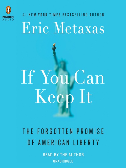 Title details for If You Can Keep It by Eric Metaxas - Available